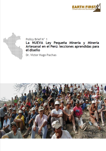 La NUEVA Ley Pequeña Minería y Minería Artesanal en el Perú lecciones aprendidas para el diseño